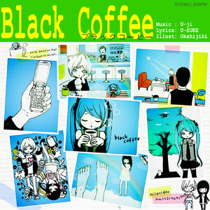 ブラックコーヒー (feat. 初音ミク)