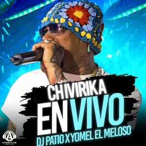 CHIVIRIKA (En Vivo)