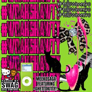 WOAH SHAWTY (feat. GHETTO KITTY)