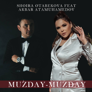 Muzday-Muzday (feat. Akbar Atamuhamedov)