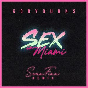 Sex In Miami (Sean Finn Remix Radio Edit)