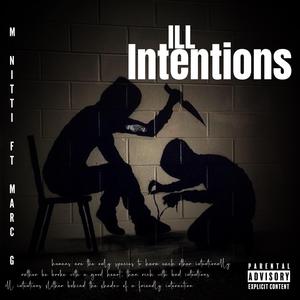 Ill intentions (feat. Marc G & DOTFB)