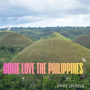 Come Love The Philippines