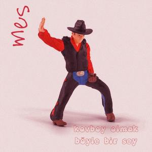 kovboy olmak böyle bir şey