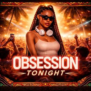 OBSSESTION TONIGHT (Afro House)