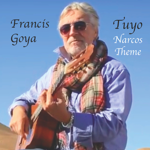 Tuyo (From the Film "Narcos")