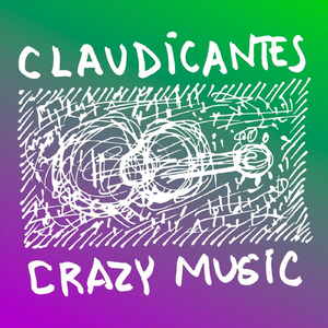 Claudicantes / Crazy Music (feat. Guilherme Ceron & Daniel Almaoe)