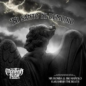NI SANTO NI DEMONIO (feat. Big mañolo)