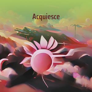 Acquiesce