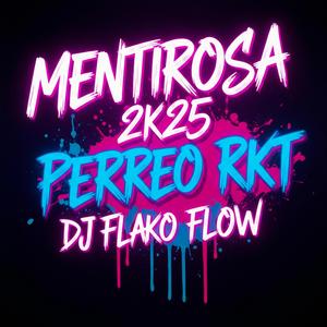 Mentirosa 2K25 (Perreo RKT)