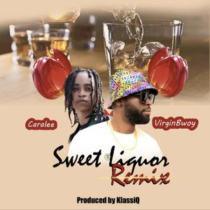 Sweet Liqour (feat. Caralee) (Remix)