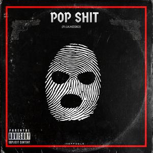 Pop Shit (feat. IAMESKO)