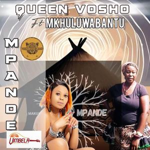 Mpande -Queen Vosho (feat. Mkhuluwabantu)