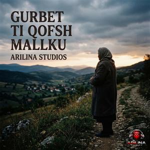 Gurbet ti qofsh mallku