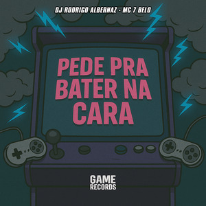 Pede Pra Bater Na Cara