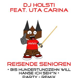 Reisende Senioren (Bis hundertundzehn will Hanse ich seh´n!) (feat. Uta Carina) (Party-Remix) (Party-Remix)