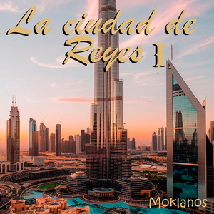 La Ciudad de Reyes I