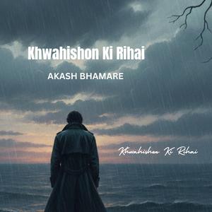 Khwahishon Ki Rihai