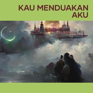 Kau Menduakan Aku