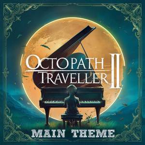 Octopath Traveller II - Main Theme