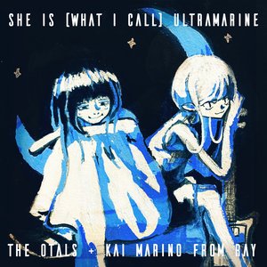 She Is (What I Call) Ultramarine