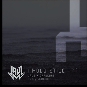 I Hold Still (Slushii VIP)
