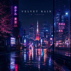 Velvet Rain in Tokyo