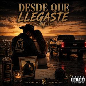 Desde Que Llegaste