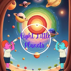 Eight Little Planets | Educational Fun Song