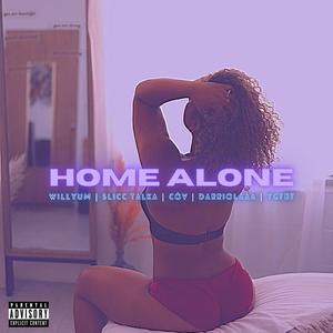 Home Alone (feat. Slicc Talka, Cov, Darriolaaa & Ygfbf)