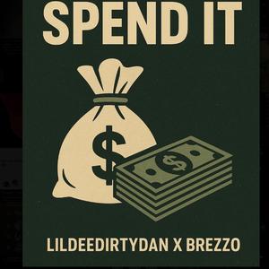 Spend it (feat. Brezzo)