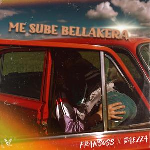 Me sube bellakera (feat. Baezza & Lázaro romero)