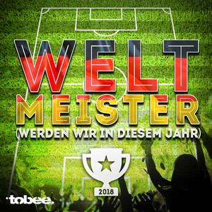Weltmeister (Werden wir in diesem Jahr) [2018]