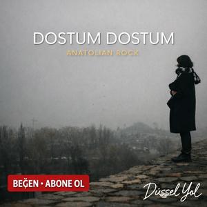 Dostum Dostum.