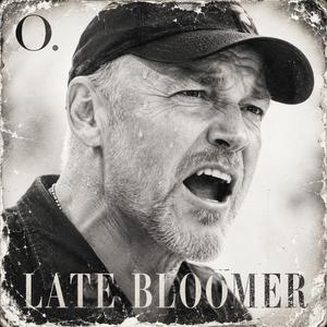 Late Bloomer