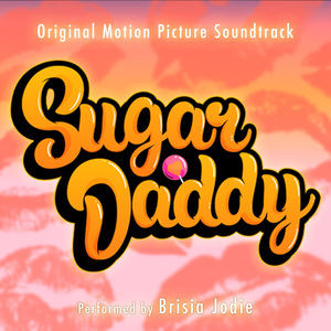 Sugar Daddy (Sugar Daddy Original Motion Picture Soundtrack)