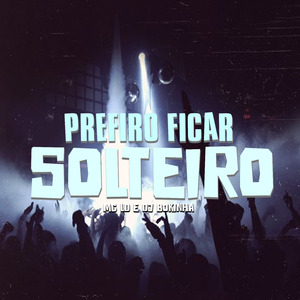 Prefiro Ficar Solteiro