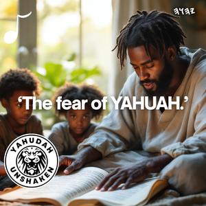 The Fear Of YAHUAH