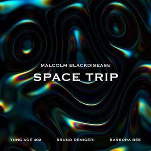 Space Trip (feat. Yung Ace 402 & Bruno Denigeri)