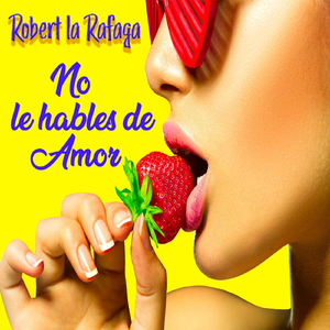 No Le Hables de Amor