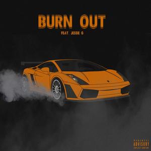 Burnout (feat. Jessie G)