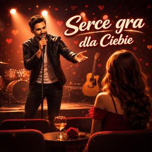 Serce gra dla Ciebie