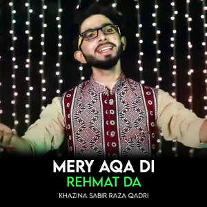 Mery Aqa Di Rehmat Da