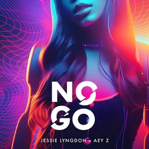 No Go (feat. Aey Z)