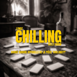 Chilling (Pour la pièce 'Chilling!?!')