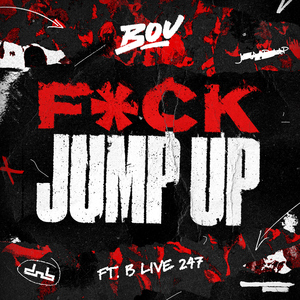 F**k Jump Up (feat. B Live)