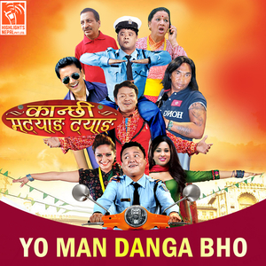 Yo Man Danga Bho (From "Kanchhi Matyang Tyang")
