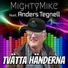 MightyMike - Tvätta händerna (feat. ANDERS TEGNELL)
