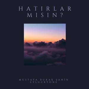Hatırlar Mısın? (feat. eyluckyone)