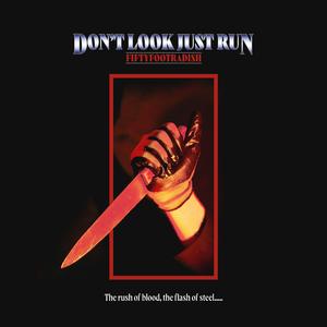 Don't Look (Just Run)